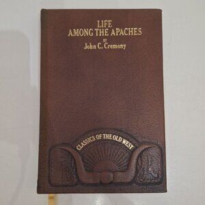 Life Among The Apaches John C Cremony Classics Old West 1980 Leather Ribbon Book